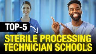 Top 5 Sterile Processing Technician Schools | Best Programs for 2025