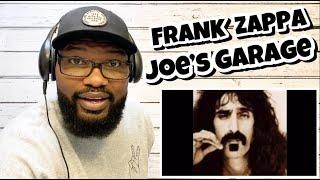 Frank Zappa - Joe’s Garage | REACTION