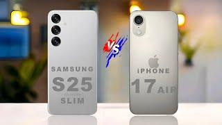 Samsung S25 Slim Vs iPhone 17 Air  Full Comparison