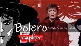 Fancy - Bolero (Hold Me In Your Arms Again) (JTV 2023 Remix)