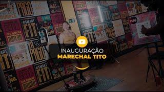 Inauguração - Marechal Tito