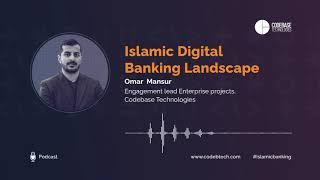 Codebase Technologies: Islamic Digital Banking Landscape.