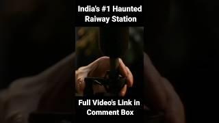 India's #1 Haunted Railway Station #shortsvideo #shorts #haunted #horrorstories