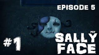 ВОСПОМИНАНИЯ И СНЫ \ Sally Face (Episode 5) \ #1