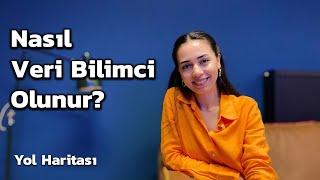 Nasıl Veri Bilimci Olunur? | Yol Haritası