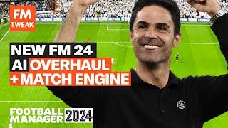 Insane FM24  AI overhaul!  - FM Tweak 1.3 Match Engine Update!