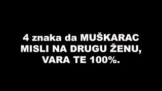 4 znaka da MUŠKARAC MISLI NA DRUGU ŽENU, VARA TE 100%