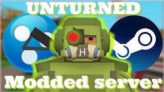 How to host MODDED Unturned servers for free! (2021) *EASY*