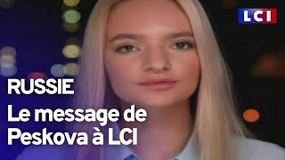 E. Peskova, la fille du porte parole du Kremlin, répond à LCI