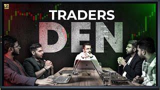 Trader's Den | How Real Trader's Trade in the Stock Market