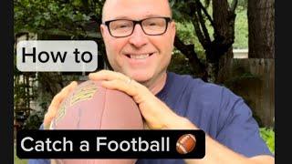 What is the BEST way to Catch a Football?