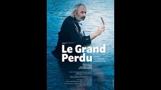 Bande annonce LE GRAND PERDU