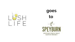 Lush Life goes to Speyburn Distillery