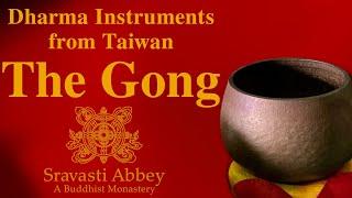 Gong—Dharma Instruments Are Arriving!