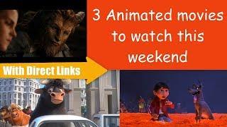 Top 3 Animated Movies to watch this weekend | With Direct Links | Watch now