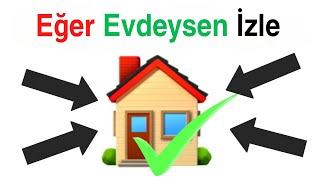 Eğer Evdeysen bu videoyu izle...