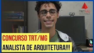 ANALISANDO O EDITAL DO TRIBUNAL REGIONAL DO TRABALHO DE MINAS GERAIS: ANALISTA DE ARQUITETURA!!!