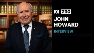 John Howard says Scott Morrison should remain in parliament to avoid a by-election | 7.30