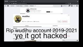 RIP WUDIHU ACCOUNT IT GOT HACKED