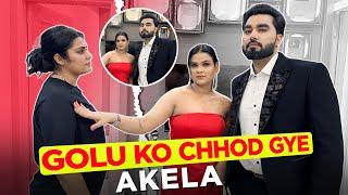 GOLU KO CHHOD GYE AKELA | Family Fitness