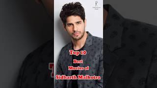 TOP 10 BEST MOVIES OF SIDHARTH MALHOTRA  | Top 10 Cinema #sidharthmalhotra #shorts #shortvideo