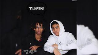 Brian Mendoza - Thinking (feat. Lil Frost) (Official Audio)