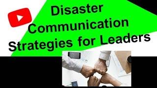 Disaster Communication Strategies for Leaders