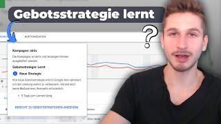 Google Ads Gebotsstrategie lernt - verstehe, wie deine Kampagnen optimiert werden