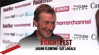 Eat Locals  - Jason Flemyng Interview