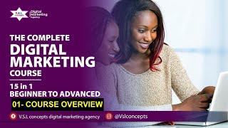 01. The Complete Digital Marketing Course - Course Overview