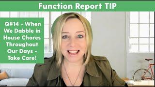 Function Report Q#14 - When We Dabble in House Chores Throughout Our Days - Take Care!