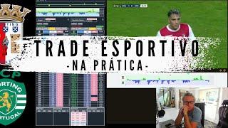 Trade Esportivo na Prática - Braga x Sporting - Método Vovô