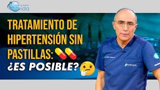 🩺 Tratamiento de Hipertensión sin Pastillas: ¿Es Posible? | Alternativas Naturales 