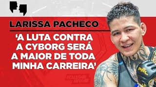 EXCLUSIVO! Larissa Pacheco está a um passo de fazer história no MMA