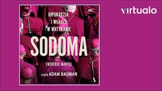 Frederic Martel "Sodoma. Hipokryzja i władza w Watykanie" audiobook. Czyta Adam Bauman