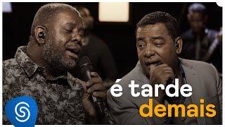 Raça Negra - É Tarde Demais (Deezer Sessions)