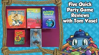 Five Quick Party Game Reviews - with Tom Vasel