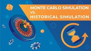 Monte Carlo Simulation vs. Historical Simulation