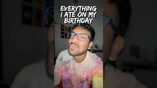 Everything I Ate On My Birthday!! 