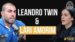 LEANDRO TWIN E LARI AMORIM | ENTRANDO NA MENTE PODCAST #169