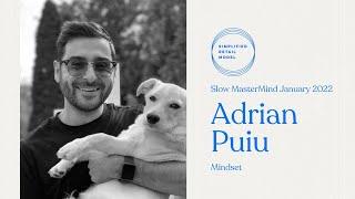 Slow MasterMind with Adrian Puiu on Mindset