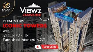 Viewz By Danube - Dubai's First Iconic Towers with Aston Martin Furnished Interiors in JLT