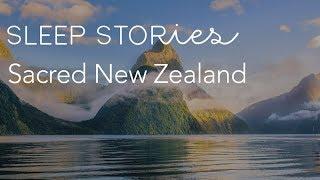 Calm Sleep Stories | Jerome Flynn's 'Sacred New Zealand'