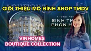 Giới Thiệu Mô Hình Shop TMDV - Vinhomes Boutique Collection | Tuệ Minh BĐS