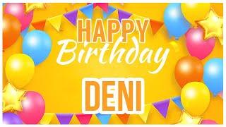  Happy Birthday Deni!  It's Your Special Day 