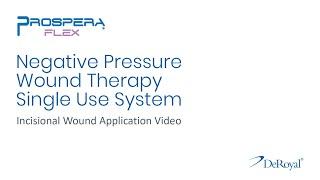 Prospera Flex® NPWT Single Use System: Incisional Wound Application