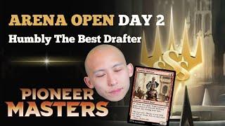 Humbly The Best Drafter | Arena Open Day 2 | Pioneer Masters Draft | MTG Arena