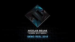 NICOLAS SEIJAS DM Demo Reel 2015