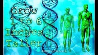 Grow 1 to 6 Inches Taller at Any Age!  Subliminals Frequencies Binaural Beats Hypnosis Biokinesis