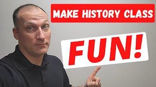 Make history FUN!! 3 easy tips!